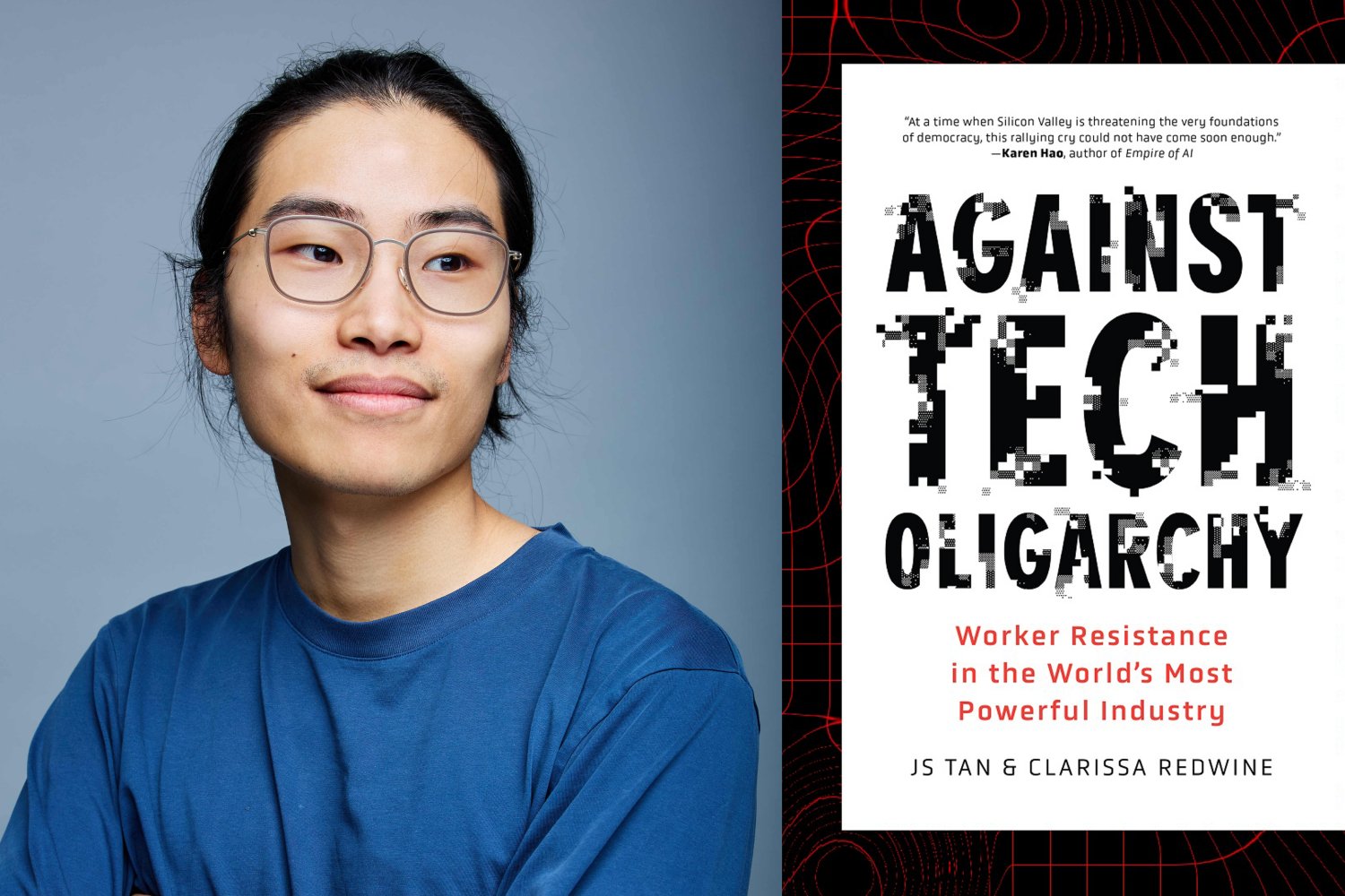 JS Tan SM ’22, currently a PhD student in the Department of Urban Studies and Planning, is a co-author of “Against Tech Oligarchy: Worker Resistance in the World’s Most Powerful Industry” (Haymarket Books, September 2026), the book on the rise and fall of the tech worker labor movement.